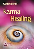 Karma Healing by Otmar Jenner