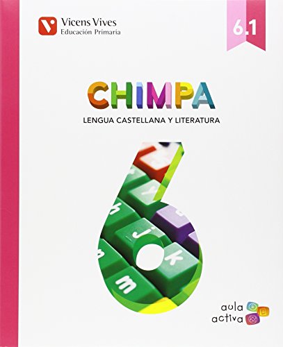CHIMPA 6 (616263) BALEARS (AULA ACTIVA): Chimpa 6 Lengua Castellana Y LiTeratura IBalears Libros 1,2 Y 3 Aula