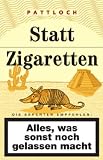 Cover zum Buch Statt Zigaretten: Alles, was sonst no...