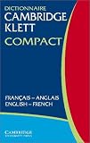 Dictionnaire Cambridge Klett Compact Français-Anglais/English-French Dictionnaire Cambridge Klett Compact Français-Anglais/English-French