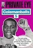 "Private Eye's" Colemanballs: No. 5