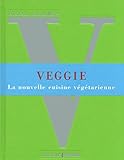 Veggie, la nouvelle cuisine végétarienne