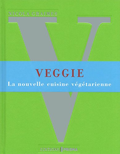 Download Veggie, la nouvelle cuisine végétarienne