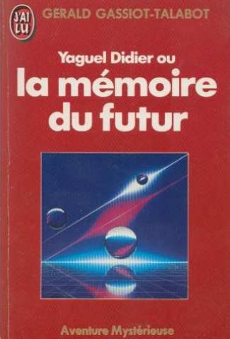 Yaguel Didier, ou, La mémoire du futur Yaguel Didier, ou, La mémoire du futur