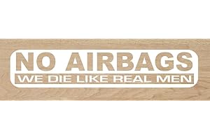 Desconocido Vinyle de coupe autocollant NO AIRBAGS We Die Like Real Men 18 x 3,5 cm (blanc)