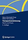 Transportversicherung: Recht und Praxis by Hans-Christoph Enge (2012-06-10) by 