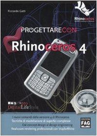 Download Progettare con Rhinoceros 4 Download Progettare con Rhinoceros 4