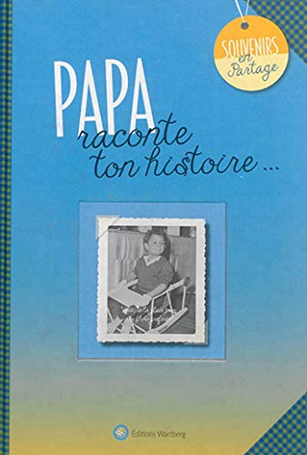 Télécharger Papa, raconte ton histoire... PDF Ebook En Ligne