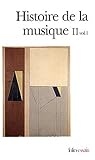 Image de Histoire de la musique (Tome 2 Volume 1)-Du XVIIIᵉ siècle à nos jours)