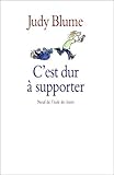 C'est dur à supporter