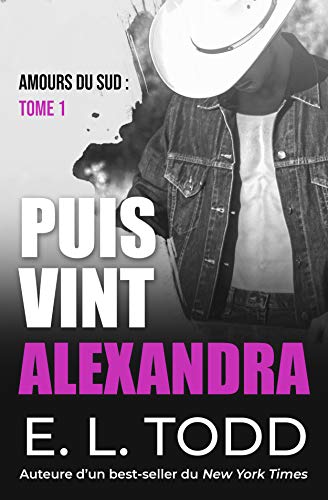 Télécharger Puis vint Alexandra (Amours du sud t. 1) Livre eBook France