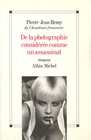 couverture de : De la photographie consid&eacute;r&eacute;e comme un assassinat