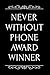 Produktbild Never Without Phone Award Winner: 110-Page Blank Lined Journal Funny Office Award Great For Coworker, Boss, Manager, Employee Gag Gift Idea