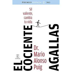 El cociente agallas: Si cambias tu mente, cambias tu vida