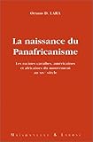 La naissance du Panafricanisme. Les racines caraïbes, américaines et africaines du mouvement au XIXème siècle