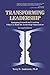 Transforming Leadership: Equipping Yourself and Coaching Others to Build the Leadership Organization, Second Edition (English Edition) by Terry Anderson