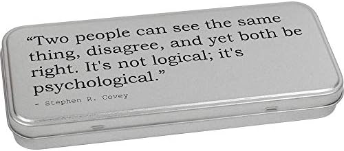 'Two people can see the same thing, disagree, and yet both be right. It's not logical; it's psychological.' Quote by Stephen R. Covey Metal Hinged Stationery Tin / Storage Box (TT00046457)