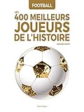 Football : Les 400 meilleurs...