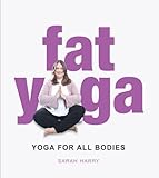 Image de Fat Yoga: Yoga for All Bodies
