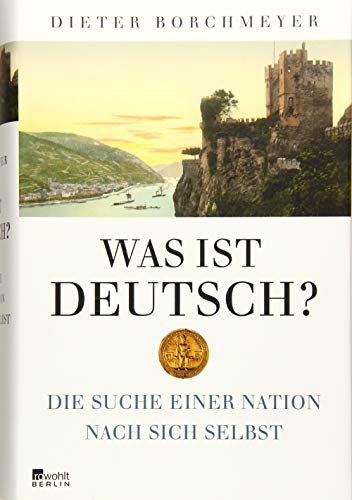 Was ist deutsch?: Die Suche einer Nation nach sich selbst