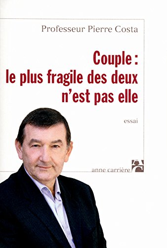 Download COUPLE : LE PLUS FRAGILE DES DEUX N'EST PAS ELLE