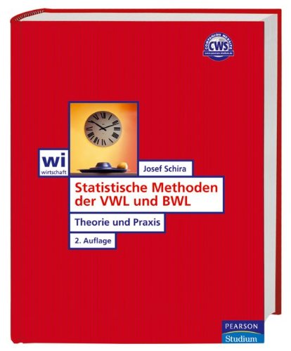 Download Statistische Methoden der VWL und BWL: Theorie und Praxis (Pearson Studium - Economic BWL) Download Statistische Methoden der VWL und BWL: Theorie und Praxis (Pearson Studium - Economic BWL)