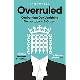 Overruled: Confronting Our Vanishing Democracy in 8 Cases