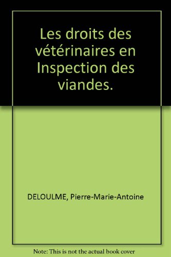 Les droits des vétérinaires en Inspection des viandes. en ligne