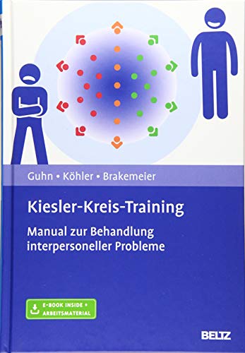 Kiesler-Kreis-Training: Manual zur Behandlung interpersoneller Probleme. Mit E-Book inside und Arbeitsmaterial