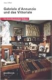 Image de Gabriele D'Annunzio und das Vittoriale. Ein kunsthistorischer führer