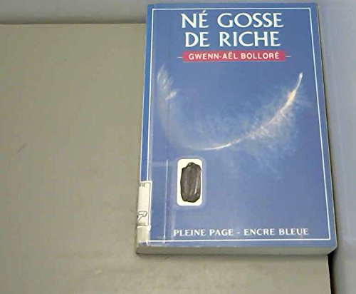 couverture de : N&eacute; gosse de riche