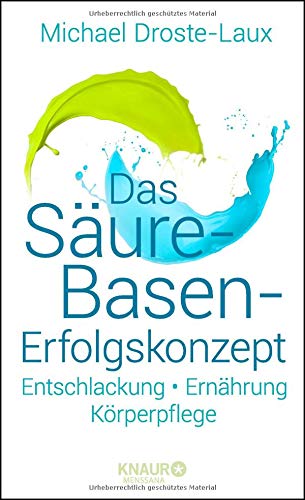 Preisvergleich Produktbild Das Säure-Basen-Erfolgskonzept: Entschlackung - Ernährung - Körperpflege