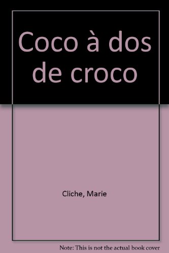 couverture de : Coco &agrave; dos de croco