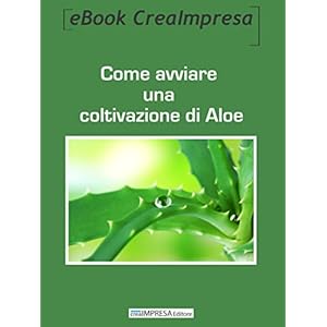 Come avviare una coltivazione di Aloe: Il business dell'Aloe: le diverse varietà, fa