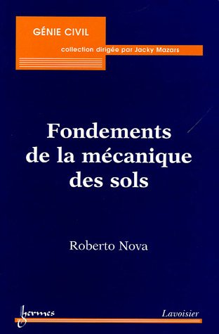Fondements de la mécanique des sols Fondements de la mécanique des sols