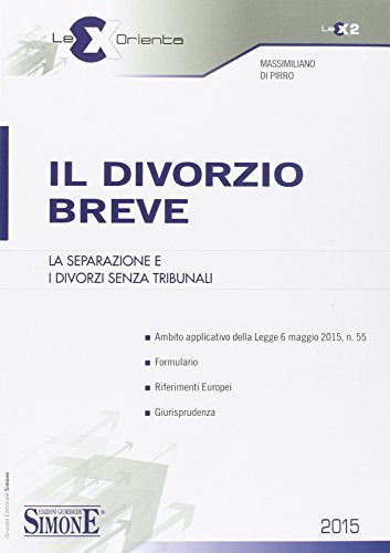 Il divorzio breve. La separazione e i divorzi senza tribunale