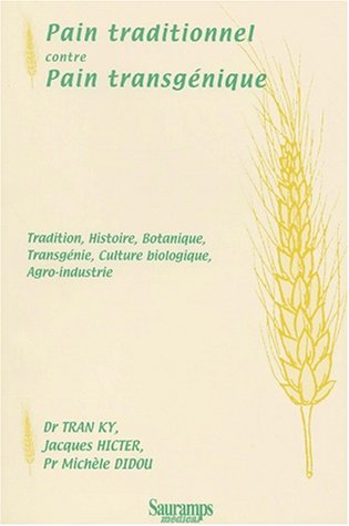 Pain traditionnel contre pain transgénique en ligne Pain traditionnel contre pain transgénique en ligne