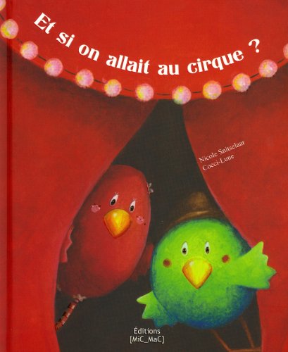 couverture de : Et si on allait au cirque ?
