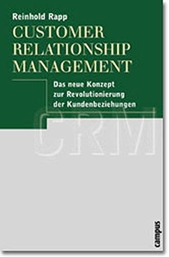 Customer Relationship Management: Das neue Konzept zur Revolutionierung der Kundenbeziehungen