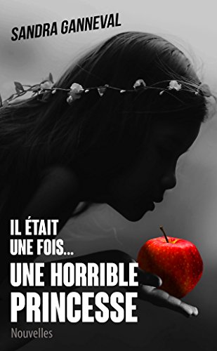 Download Il était une fois... une horrible princesse: Nouvelles