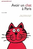 Avoir un chat a paris  nouvelle édition
