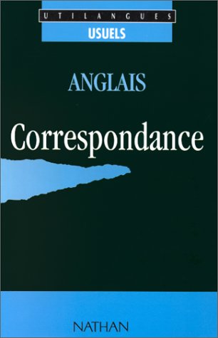 Télécharger Anglais, écrire en : Toute votre correspondance professionnelle et privée Livre eBook France