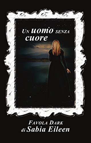Sabia Eileen - Un uomo senza cuore (2018)