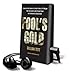 Fool's Gold (Playaway Adult Nonfiction) by 