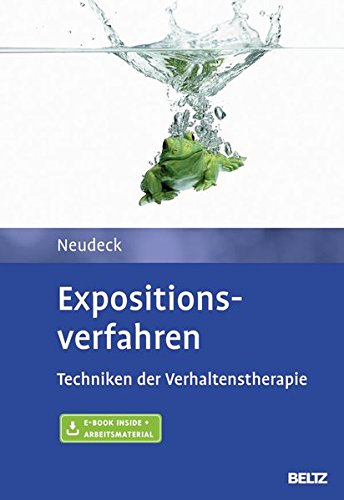 Download Expositionsverfahren: Techniken der Verhaltenstherapie. Mit E-Book inside und Arbeitsmaterial Download Expositionsverfahren: Techniken der Verhaltenstherapie. Mit E-Book inside und Arbeitsmaterial
