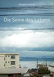 Die Sinne des Lebens (Philosophia Practica) by
