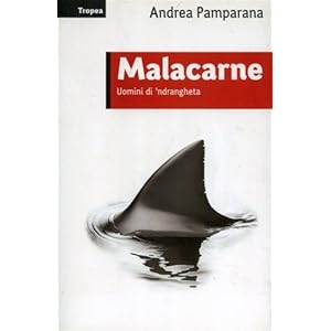 Malacarne. Uomini di 'ndrangheta