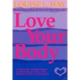 Love Your Body: A Positive Affirmation Guide for Loving and Appreciating Your Body
