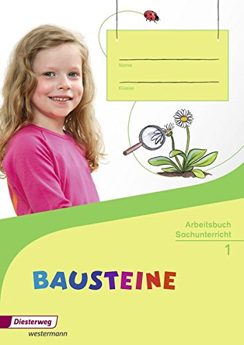 BAUSTEINE Sachunterricht 1 Arbeitsbuch: Ausgabe 2014