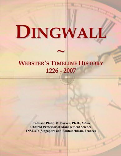 Dingwall: Webster's Timeline History, 1226 - 2007